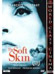 The Soft Skin